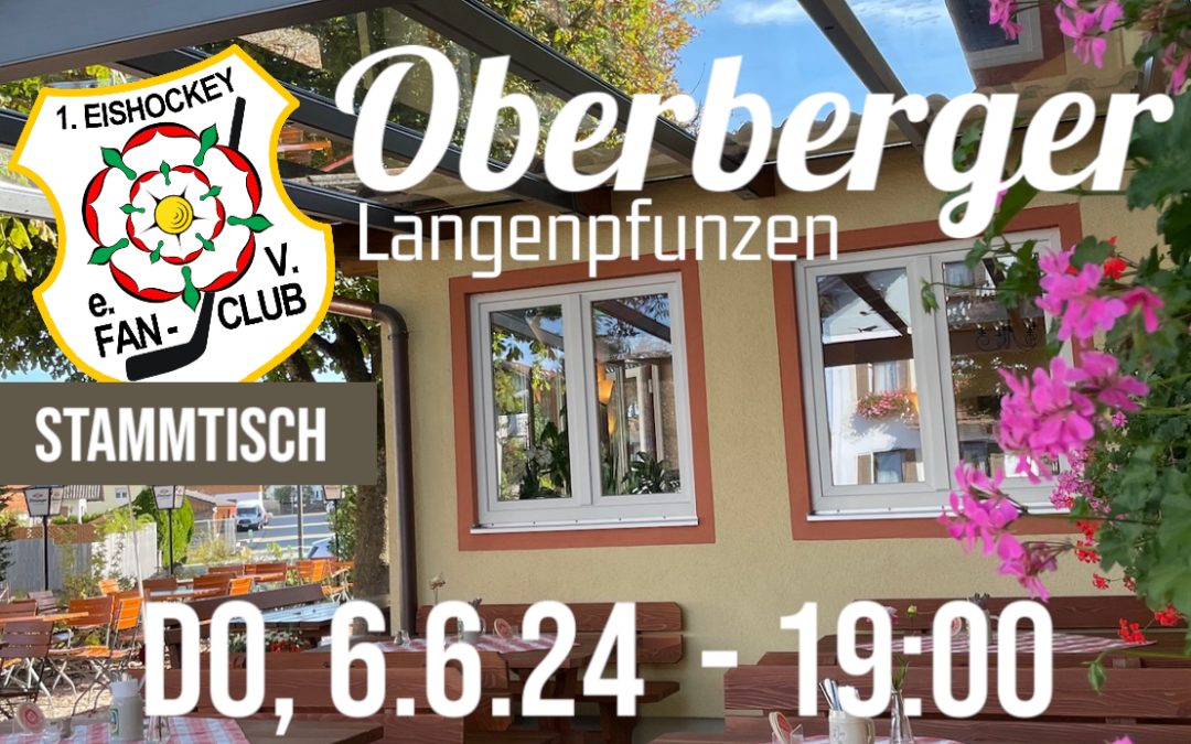 Juni Stammtisch: 06.06. Gasthaus Oberberger