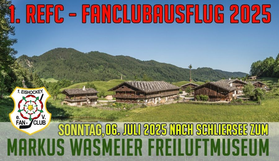 So, 06.07.25: Fanclubausflug zum Markus Wasmeier Museum